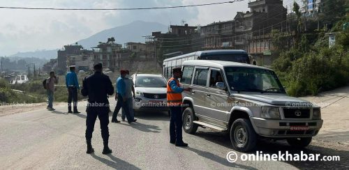 काभ्रेबाट काठमाडौं उपत्यका छिर्ने नाकामा कडाइ