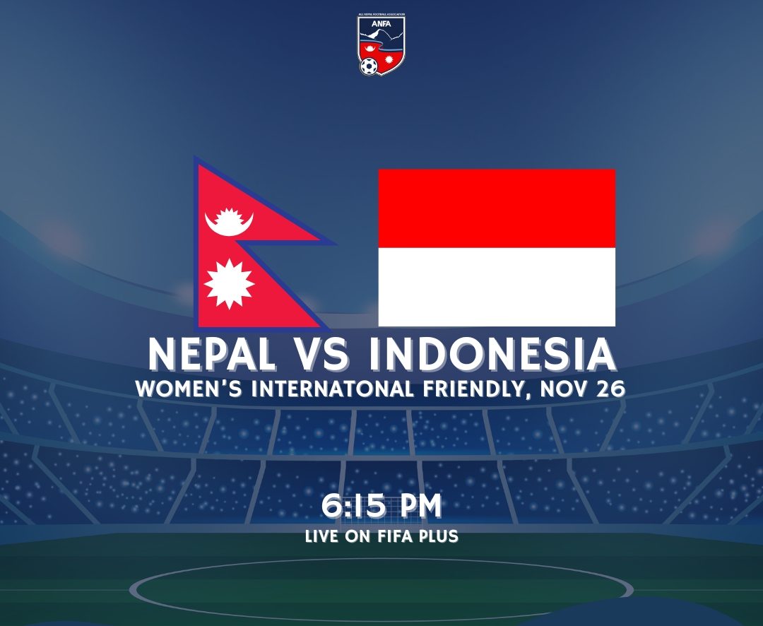 महिला फुटबल : ६ वर्षपछि नेपालले इन्डोनेसियासँग खेल्दै