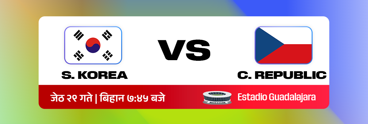 सनदेखि शिकसम्म, यी हुन् दक्षिण कोरिया र चेक रिपब्लिकका ‘प्लेयर्स टु वाच’
